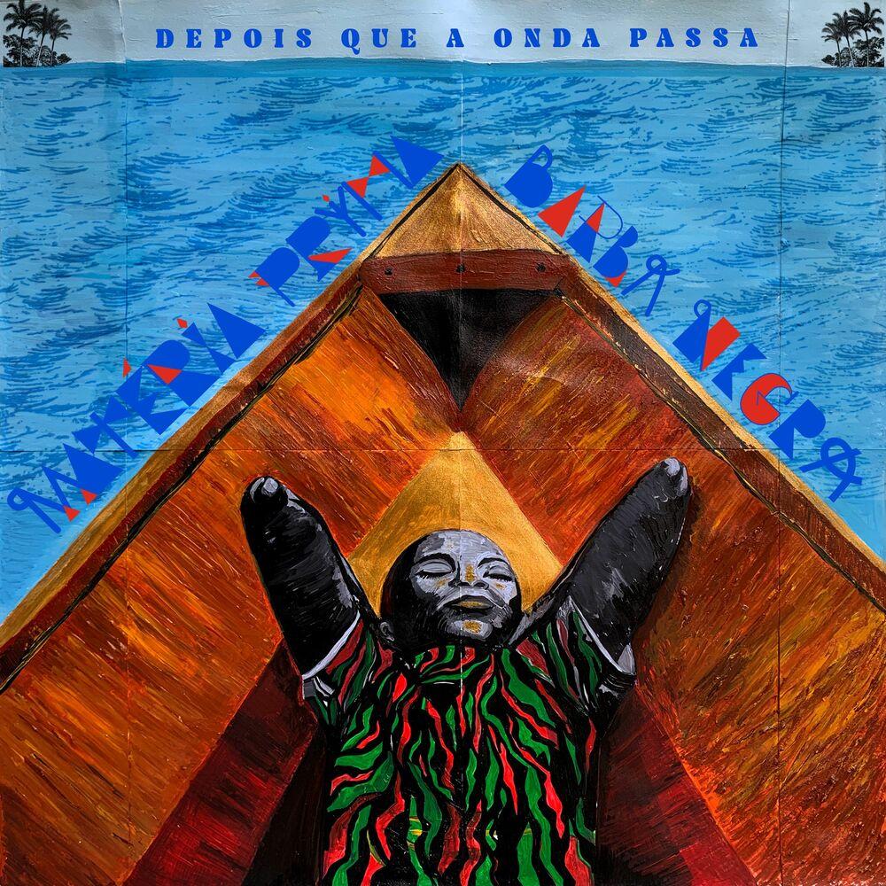 Matéria Prima & Barba Negra – Depois que a Onda passa