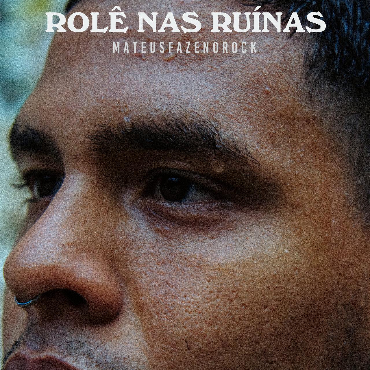 Mateus Fazeno Rock – Rolê Na Ruínas
