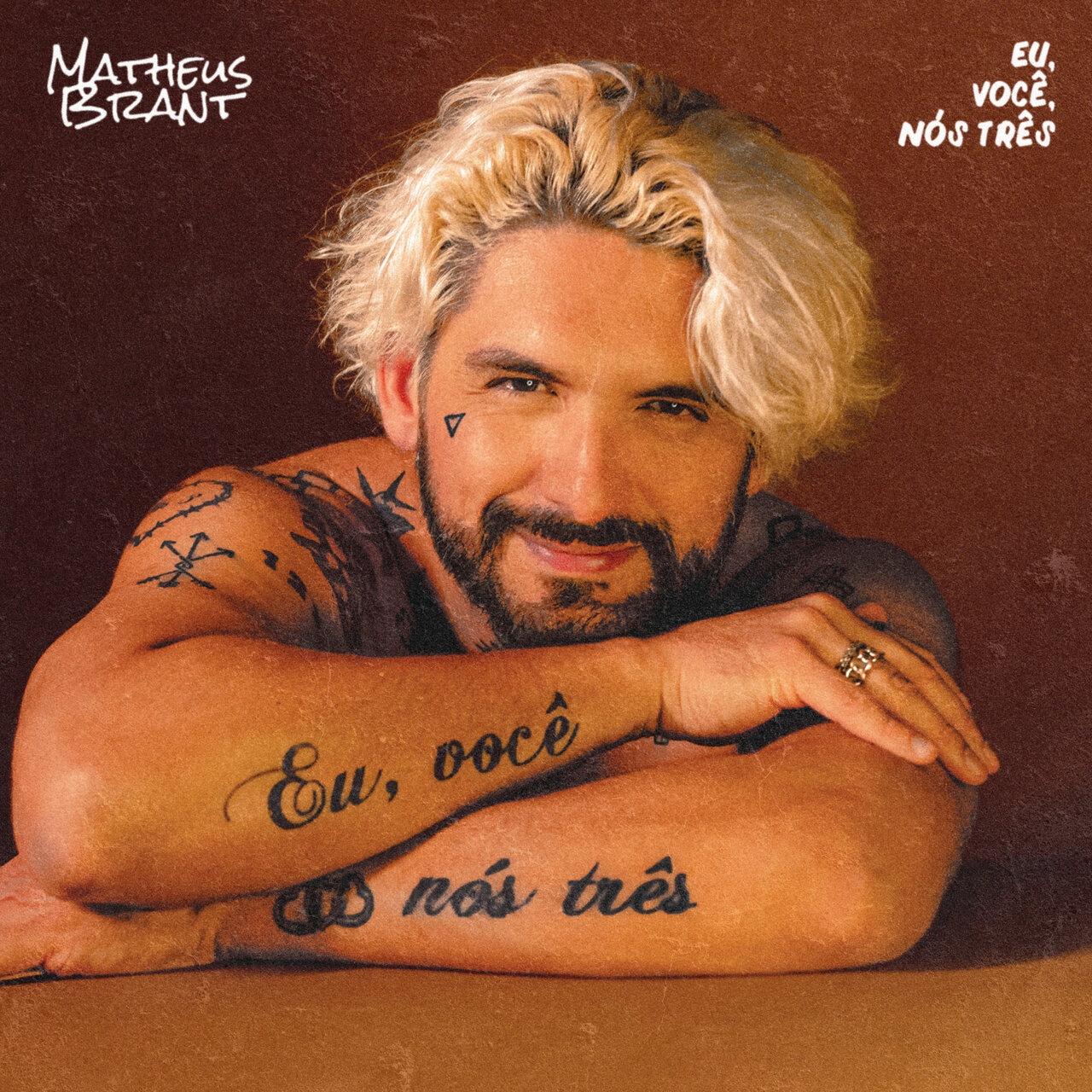 Matheus Brant – Eu, vocĂȘ, nĂłs trĂȘs
