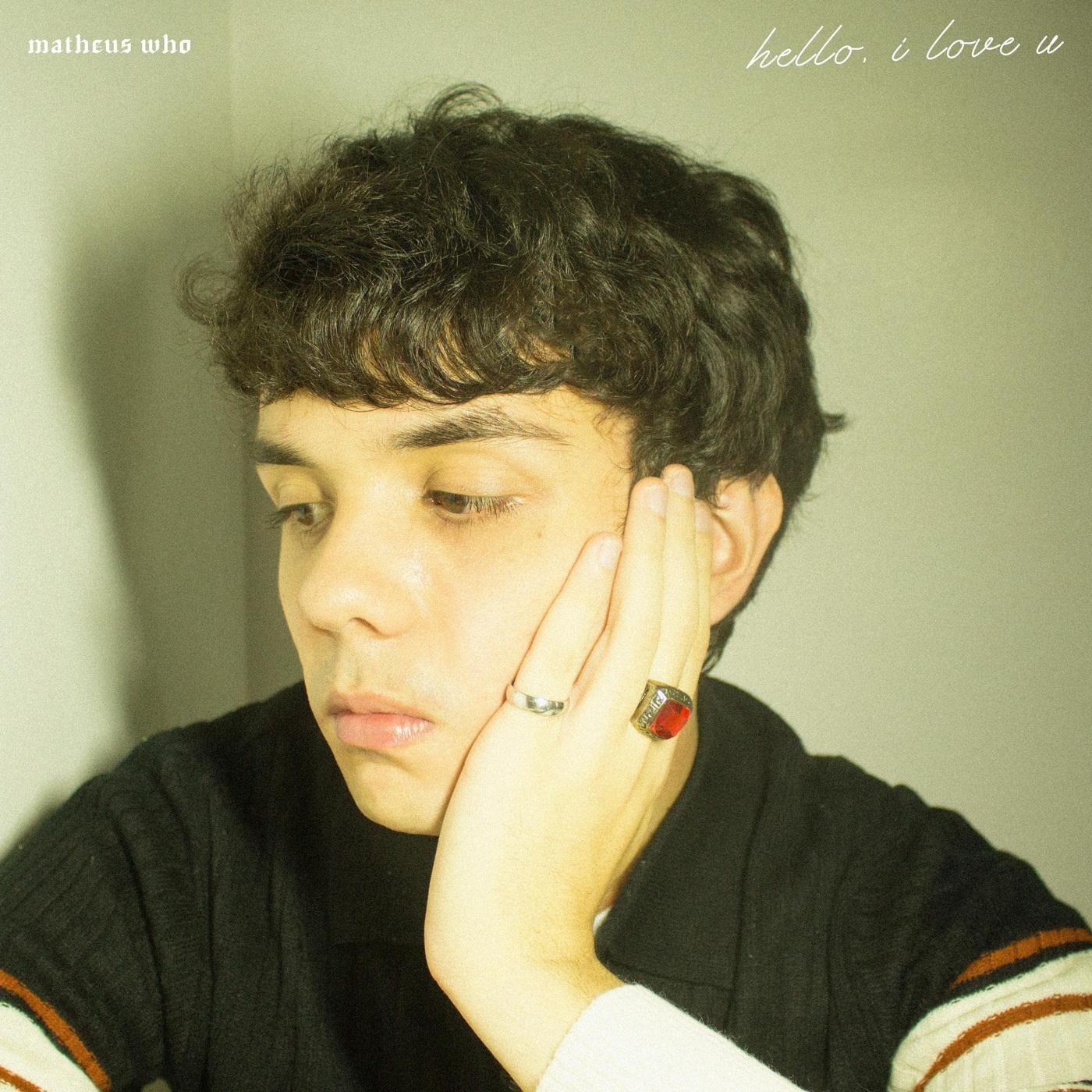 Matheus Who – Hello, I Love U