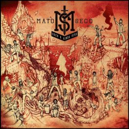 Mato Seco – Seco e ainda Vivo