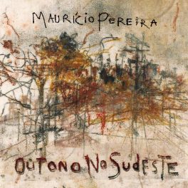 Maurício Pereira – Outono no Sudeste