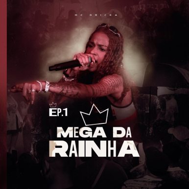 Mc Dricka – Mega Da Rainha, Ep. 1