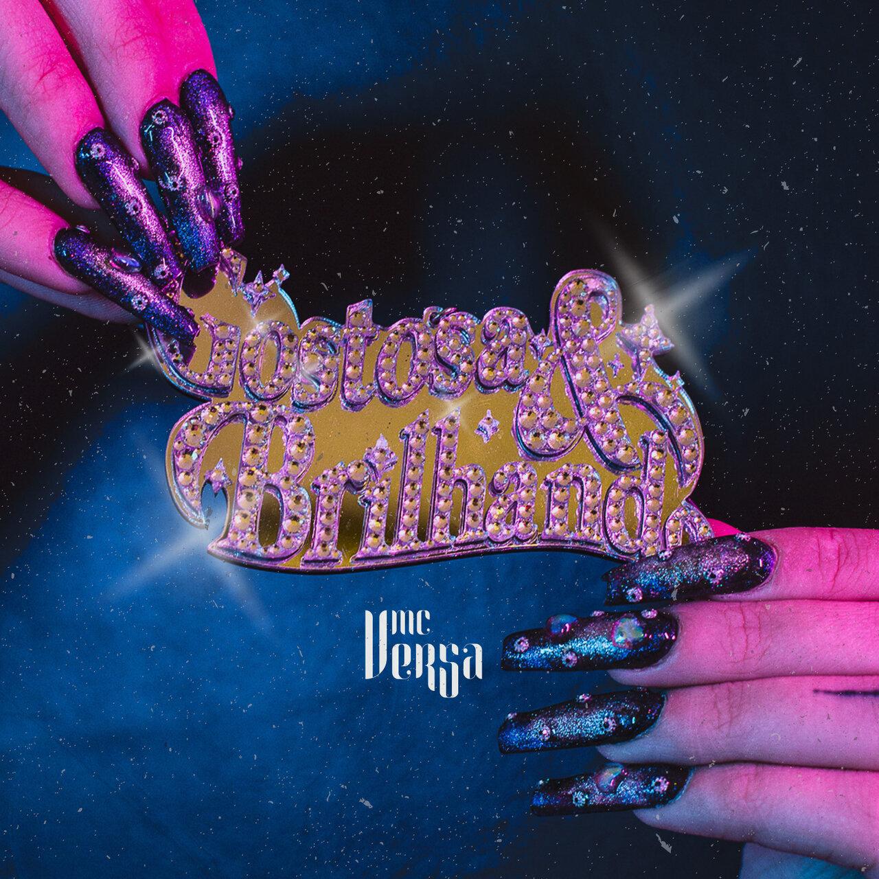 MC Versa – Gostosa&Brilhando