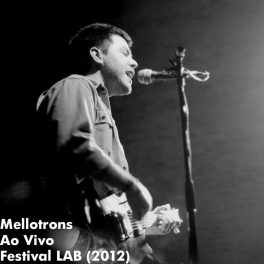 Mellotrons – Ao Vivo – Festival LAB