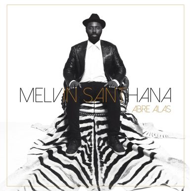 Melvin Santhana – Abre Alas