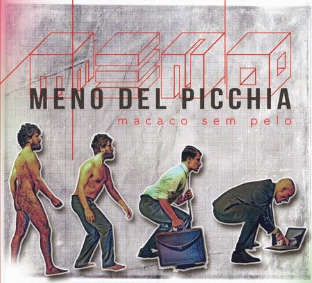 Meno Del Picchia – Macaco Sem Pelo