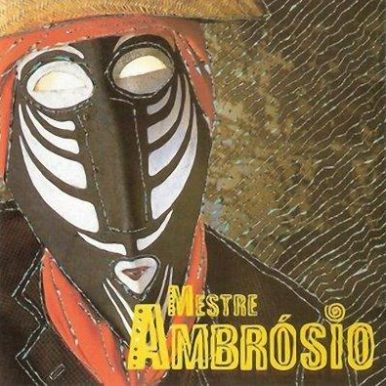 Mestre Ambrósio – Mestre Ambrósio
