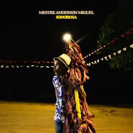 Mestre Anderson Miguel – Sonorosa