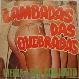 Mestre Vieira e Seu Conjunto – Lambada das Quebradas