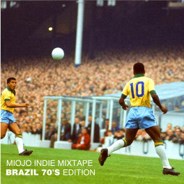 Miojo Indie Mixtape – Brazil 70’s Edition