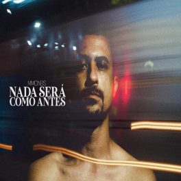 Mmoneis – Nada Será Como Antes