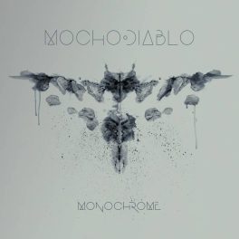 Mocho Diablo – Monochrome