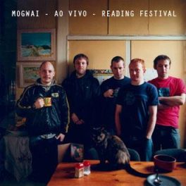 Mogwai – Ao Vivo – Reading Festival