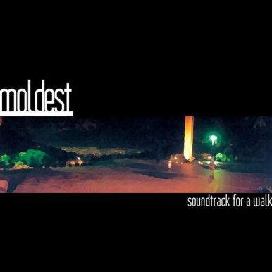 Moldest – Soundtrack For a Walk