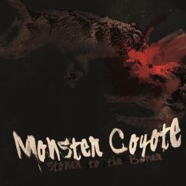 Monster Coyote – Stoner To The Boner