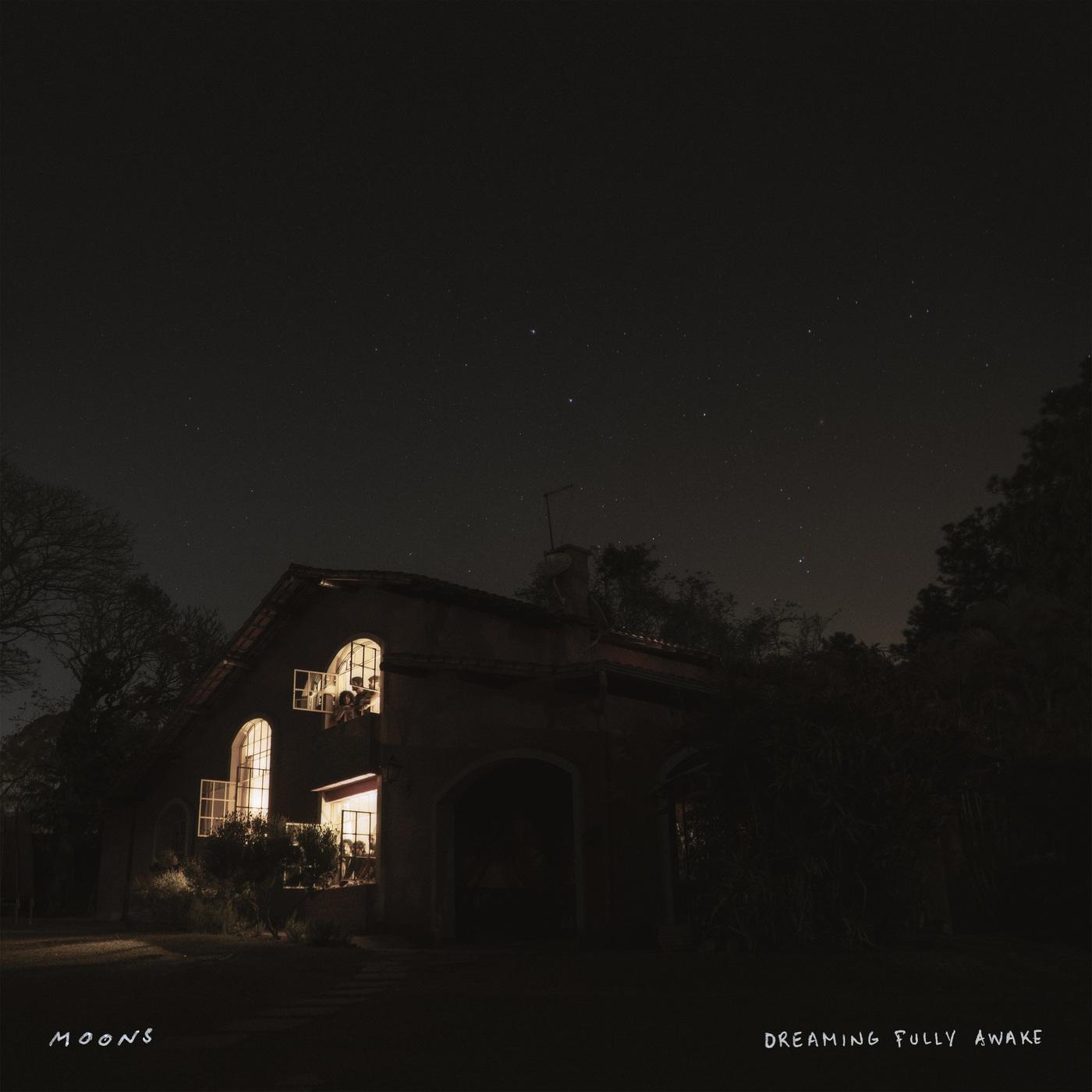 Moons – Dreaming Fully Awake