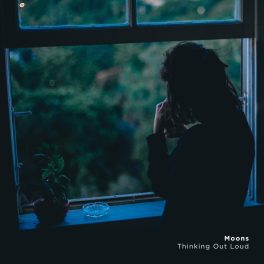 Moons – Thinking Out Loud