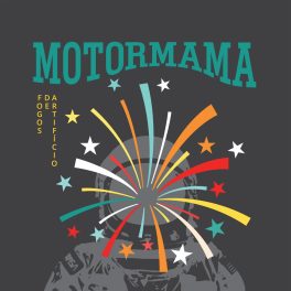 Motormama – Fogos de Artifício
