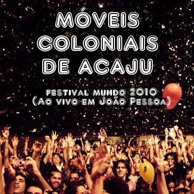 Moveis Coloniais de Acaju – Ao Vivo – Festival Mundo