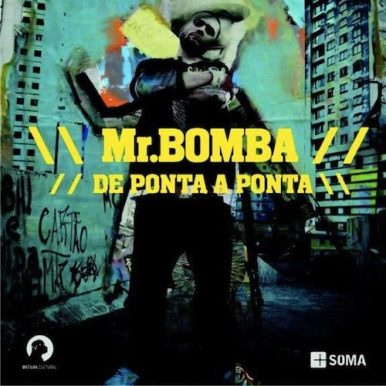 Mr. Bomba – De Ponta a Ponta
