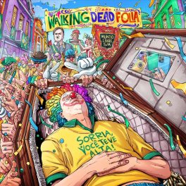 Mundo Livre S/A – Walking Dead Folia (Sorria Você Teve Alta!)