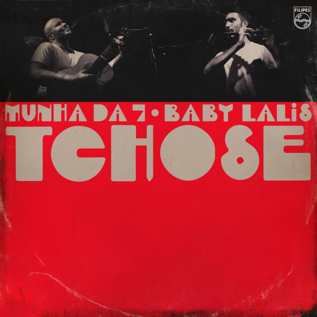 Munha da 7 + Baby Lalis – TCHOSE