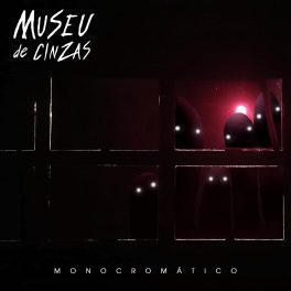 Museu de Cinzas – Monocromático