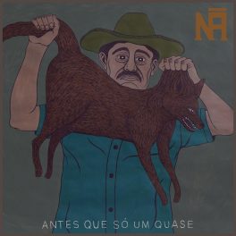 NÃ – Antes Que Só um Quase