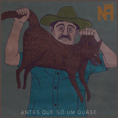 NÃ – Antes Que Só um Quase