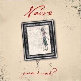 Naíve – Quem é Você?