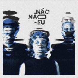 Não, Não​-​Eu – Não, Não​-​Eu