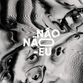 Não Não​-​Eu – [remix]
