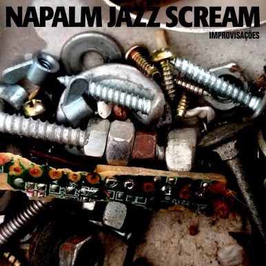 Napalm Jazz Scream – Improvisações