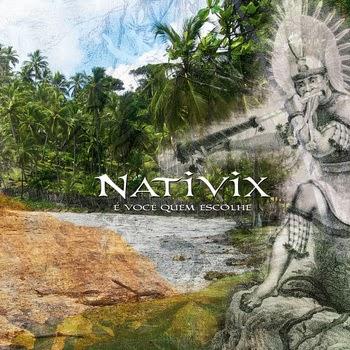 Nativix – É Você Quem Escolhe