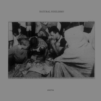Natural Nihilismo – Anistia