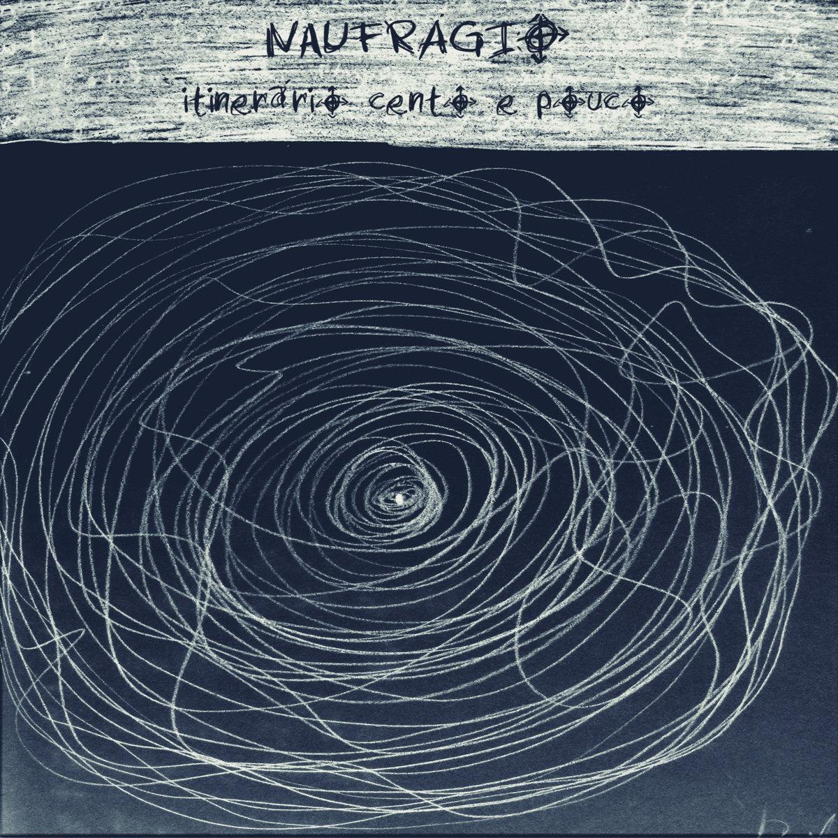 Naufrágio – Itinerário Cento e Pouco