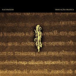 Naufrágio – Trocação Franca