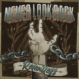 Never Look Back – Relentess