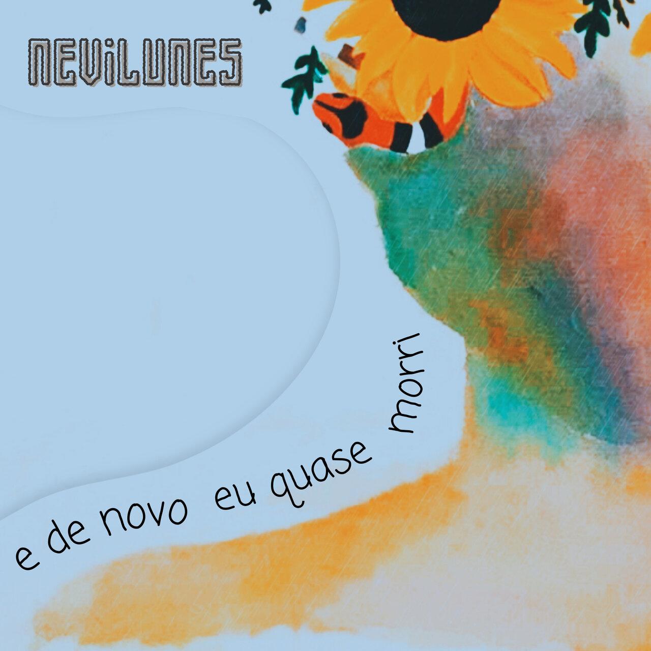 Nevi Lunes – E de Novo Eu Quase Morri
