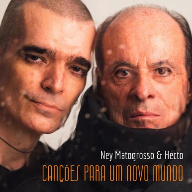 Ney Matogrosso, Hecto – Canções Para Um Novo Mundo