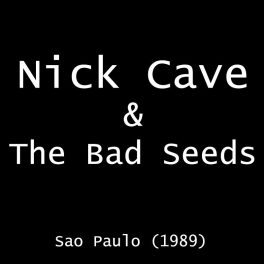 Nick Cave and The Bad Seeds – Ao Vivo – São Paulo
