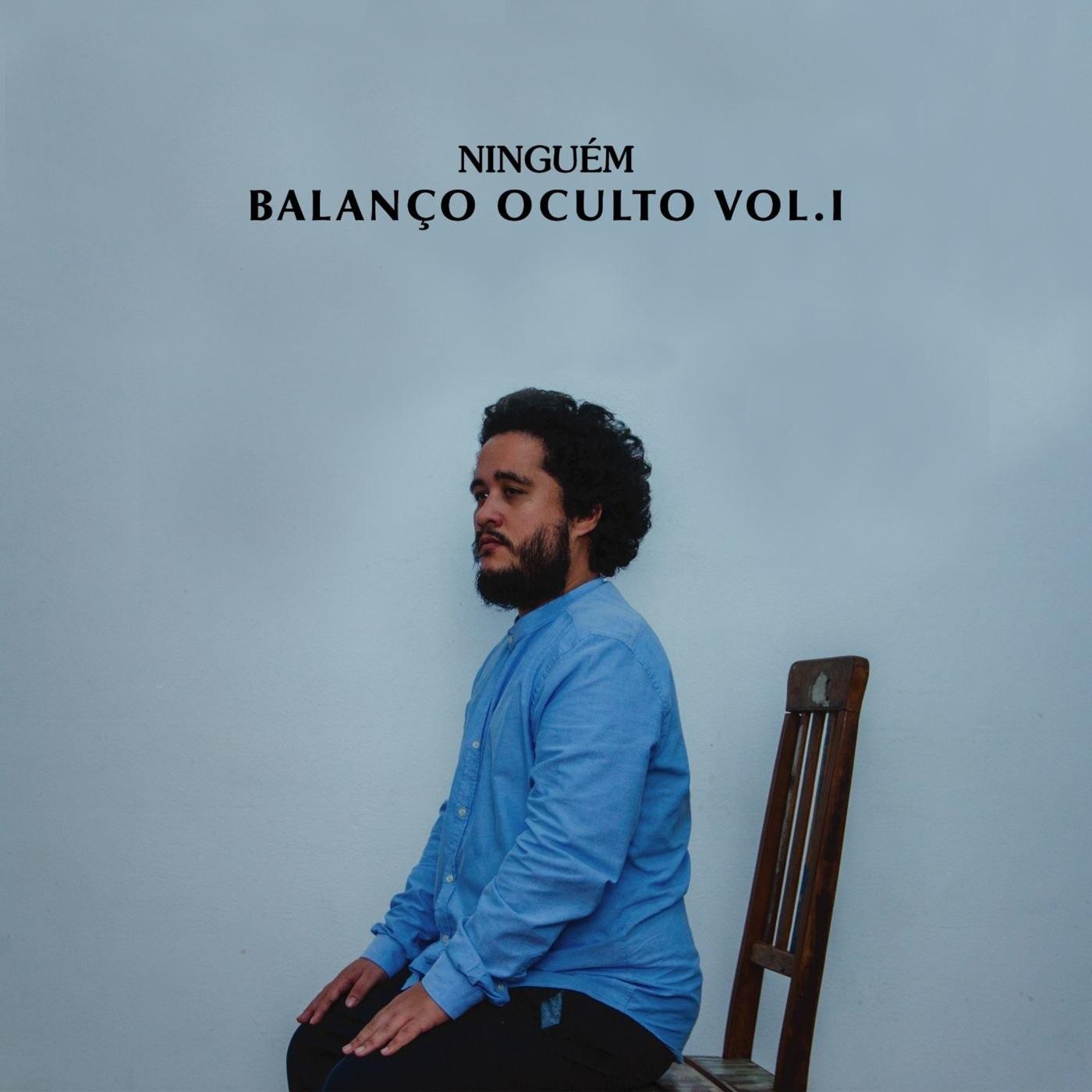 Ninguém – Balanço Oculto – Vol. I
