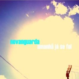 Novanguarda – Amanhã já se foi (Single)