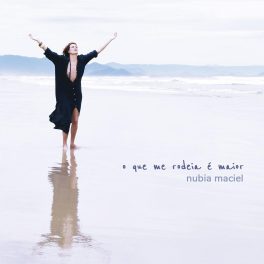 Núbia Maciel – O Que Me Rodeia É Maior