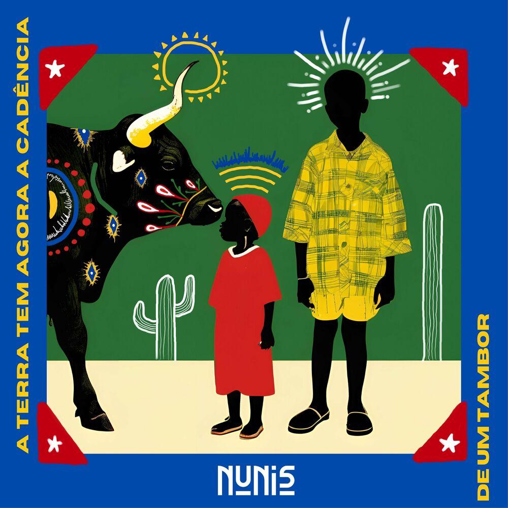 Nunis – A Terra Tem Agora a Cadência de um Tambor