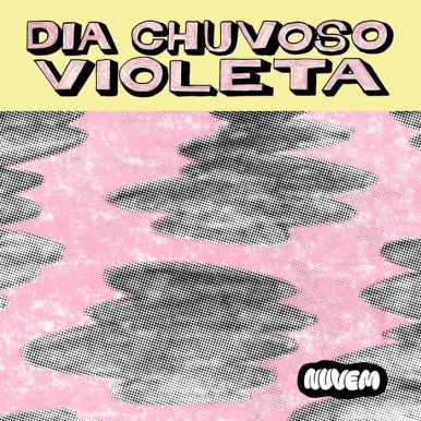 Nuvem – Dia Chuvoso / Violeta