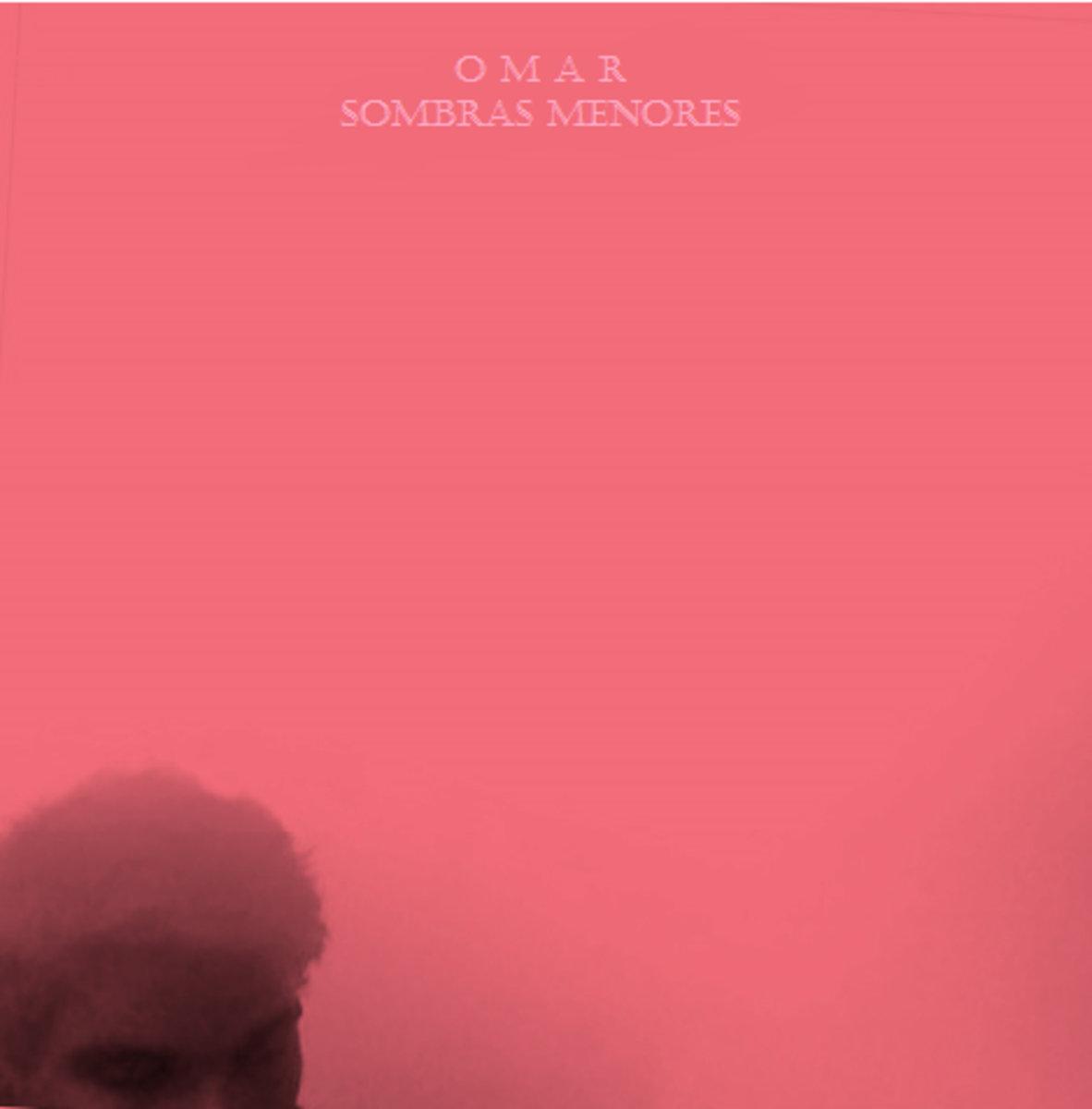 Omar – Sombras Menores