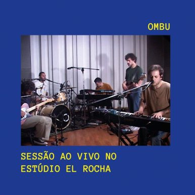Ombu – Sessão Ao Vivo no Estúdio El Rocha