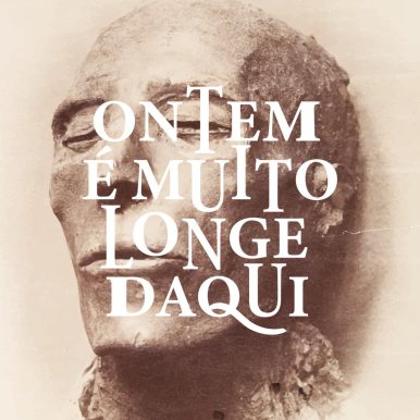 Ontem é muito longe daqui – Ontem é muito longe daqui